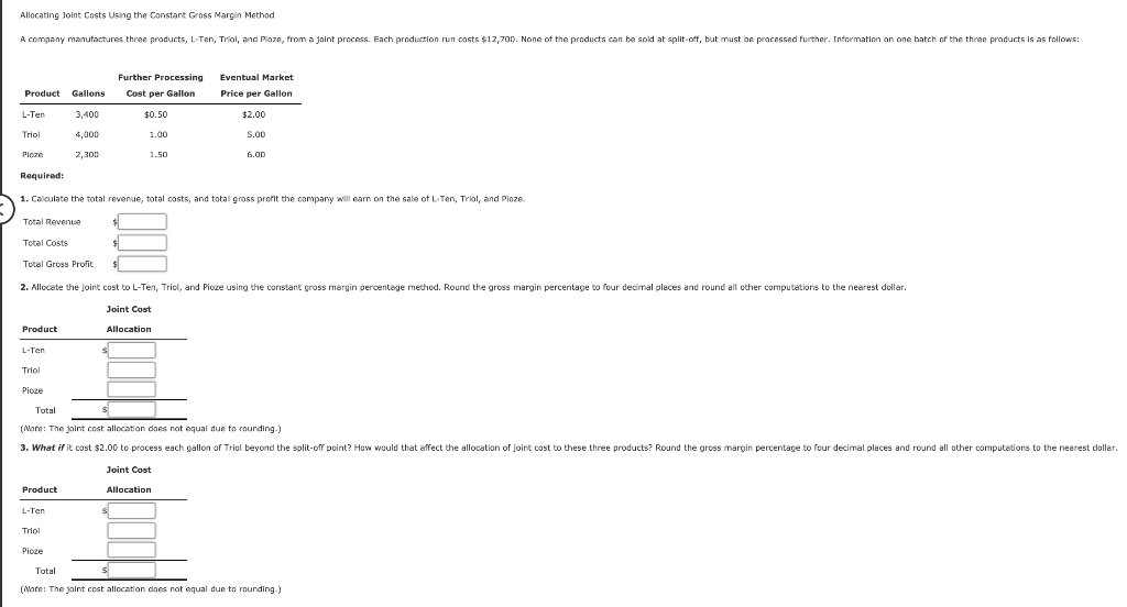 Allocating Joint Costs Using the Constant Gross Margin Method A company