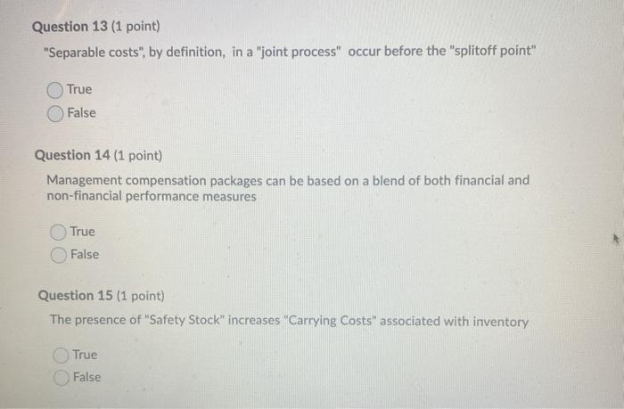  Question 13 (1 point) "Separable costs", by definition, in a "joint