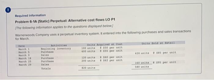  Required information Problem 6-1A (Static) Perpetual: Alternative cost flows LO P1