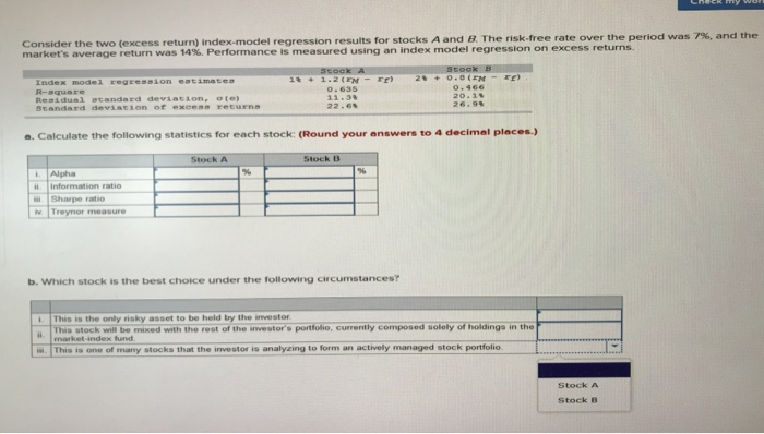  Consider the two (excess return) index-model regression results for stocks A