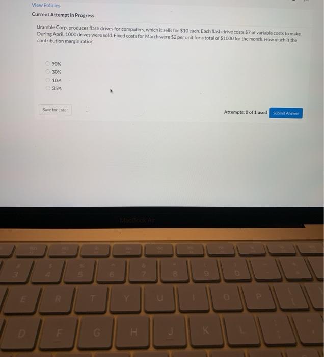  View Policies Current Attempt in Progress Bramble Corp. produces flash drives