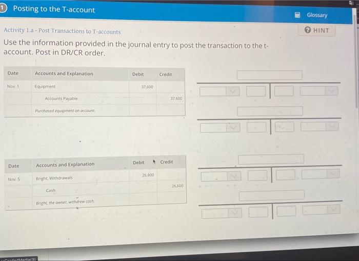 1 Posting to the T-account Activity 1.a - Post Transactions to