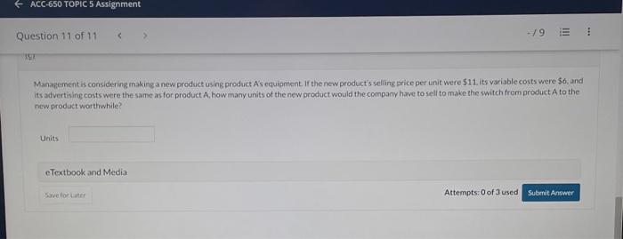 price per unit were $11, its variable costs were $6, and its