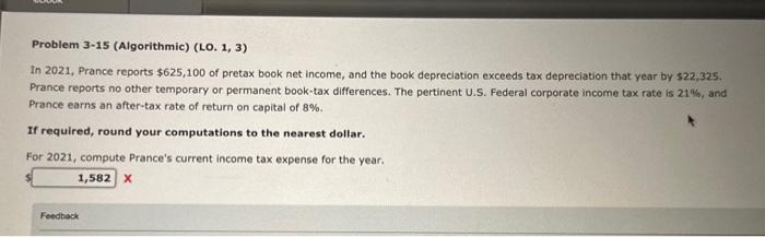 Problem 3-15 (Algorithmic) (LO. 1, 3) In 2021, Prance reports $625,100