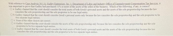  With reference to Case Analysis 36.1A Gadley Enterposes. The y Desartment