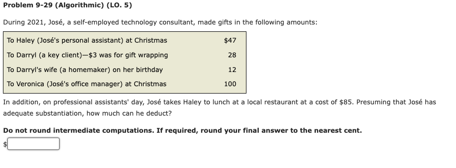 Problem 9-29 (Algorithmic) (LO. 5) During 2021, Jos, a self-employed technology
