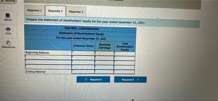 Problem 1-58 Prepare financial statements (L01-3) Tar Heel Corporation provides the following