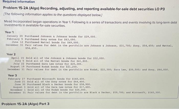 help please. Problem 15-2A (Algo) Recording, adjusting, and reporting available-for-sale debt securities