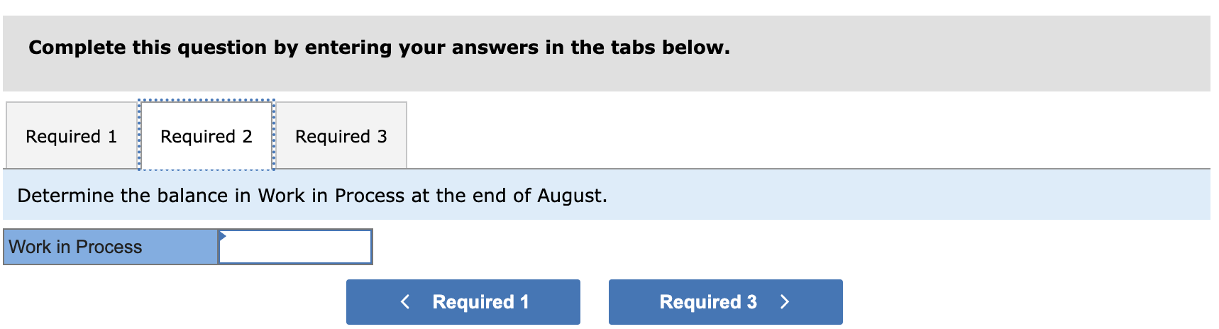 month of August: Jobs finished during August are summarized here: Required: At