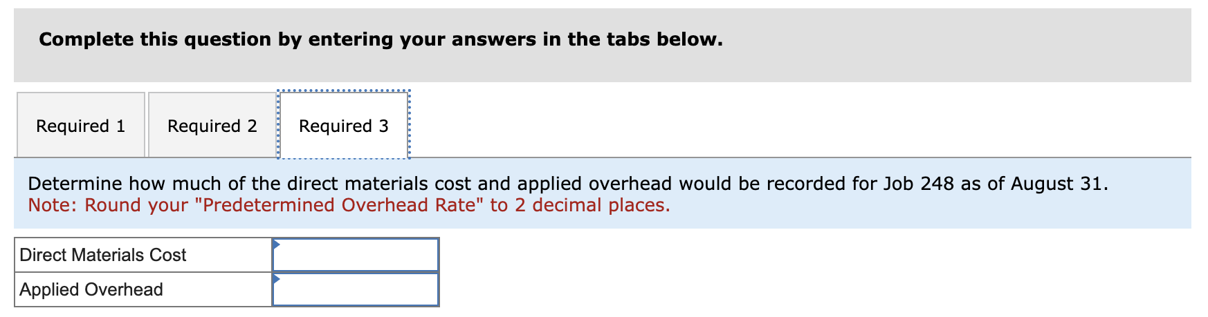 the end of August, only one job, Job 248, was still in