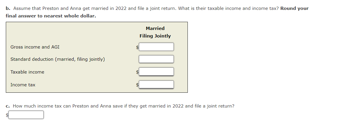 married. During 2022, Preston is a full-time student and earns $5,800 from