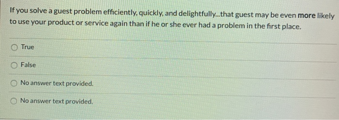  If you solve a guest problem efficiently, quickly, and delightfully...that guest