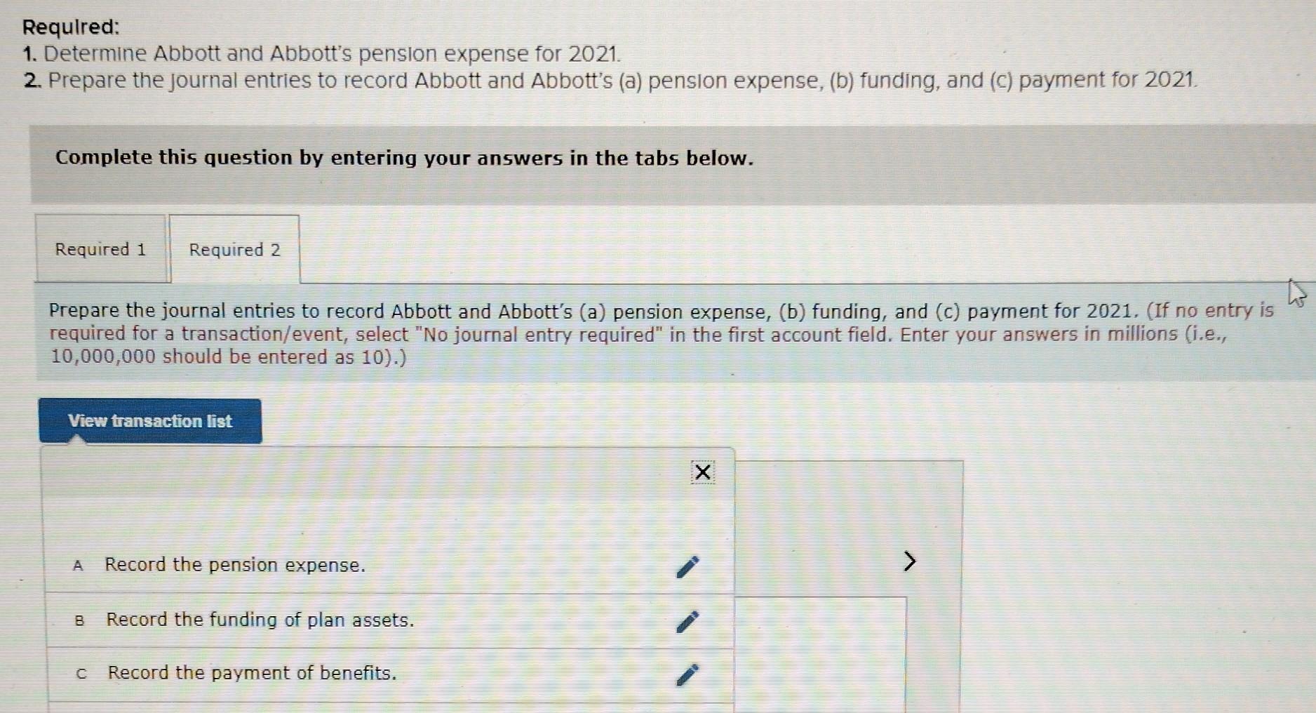 December 31, 2021, Abbott and Abbott recelved the following information: Projected Benefit