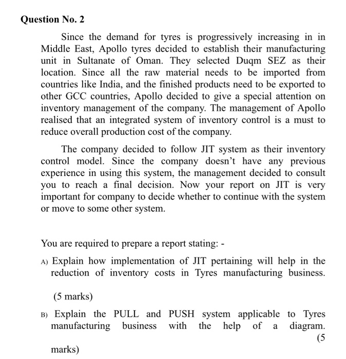  Question No. 2 Since the demand for tyres is progressively increasing