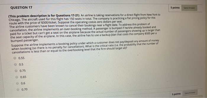  QUESTION 17 5 points Save Answer (This problem description is for