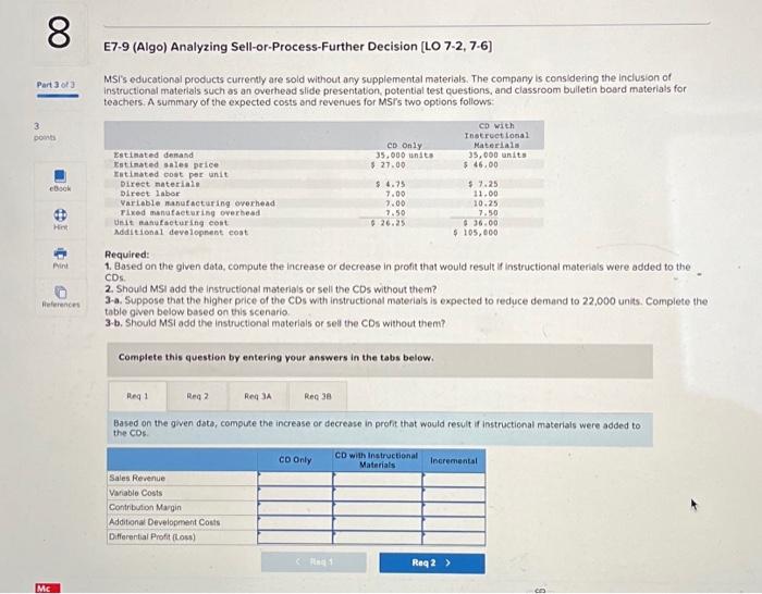  E7.9 (Algo) Analyzing Sell-or-Process-Further Decision [LO 7-2, 7.6] MSi's educational products