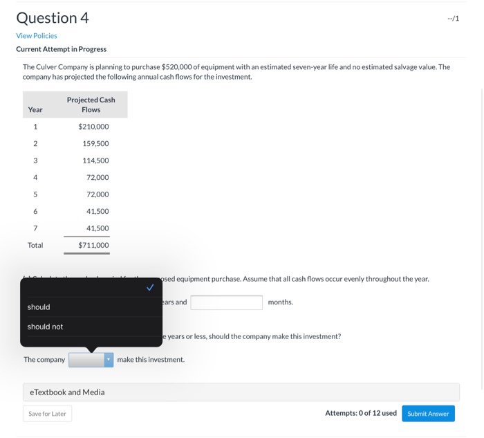 Culver Company is planning to purchase $520,000 of equipment with an estimated