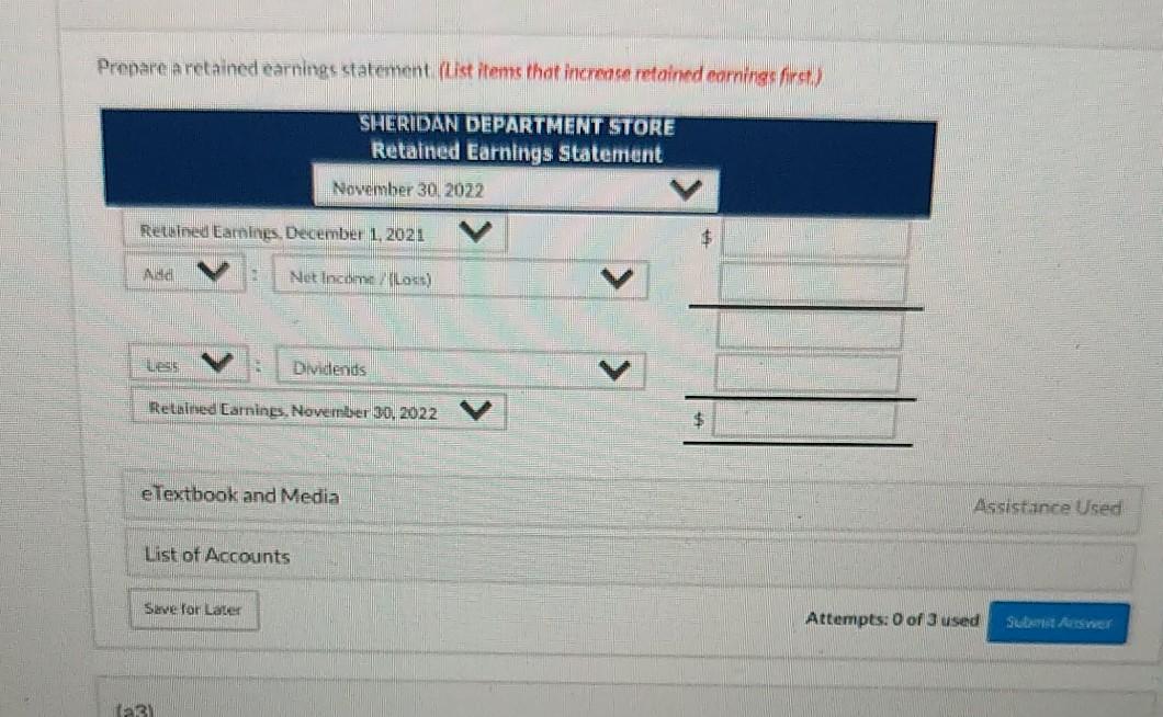 Prepare a retained earnings statement (List items that increase retained earnings