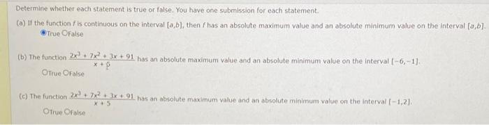  Determine whether each statement is true or false. You have one