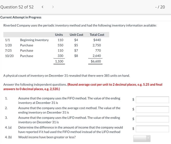  Question 52 of 52 - /20 Current Attempt in Progress Riverbed
