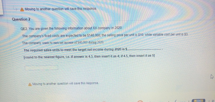 XX company reported actual sales of $2,000,000, and fixed costs of $350,000.