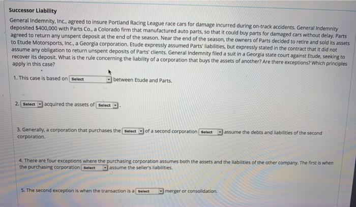  answer selection also attached Successor Liability General Indemnity, Inc., agreed to