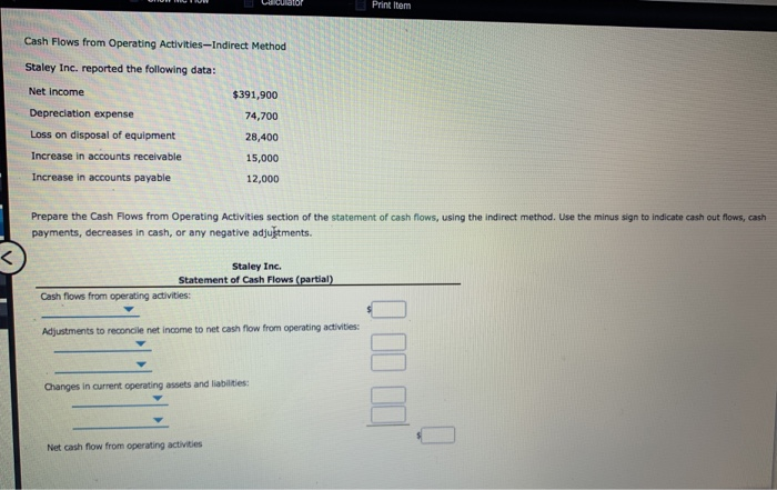 Cash Flows from Operating Activities- Indirect Method La culator Print Item Cash