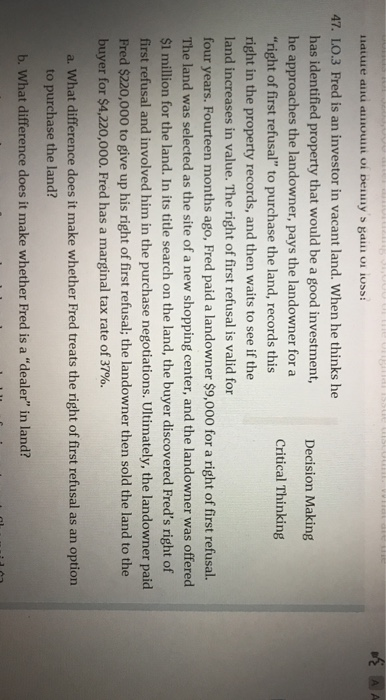  Please explain completely as to what and why you got your