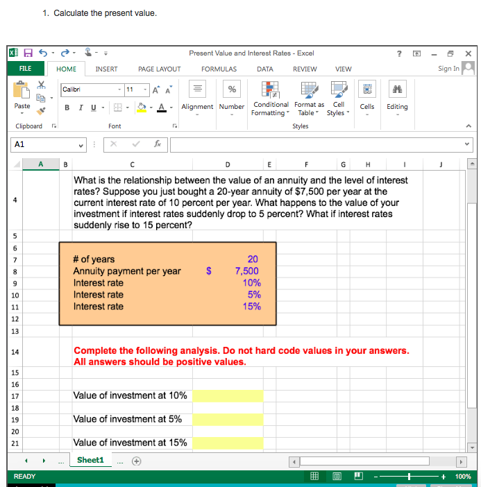  Please show answer using excel format 1. Calculate the present value