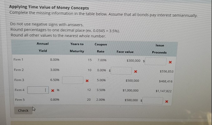Applying Time Value of Money Concepts Complete the missing information in