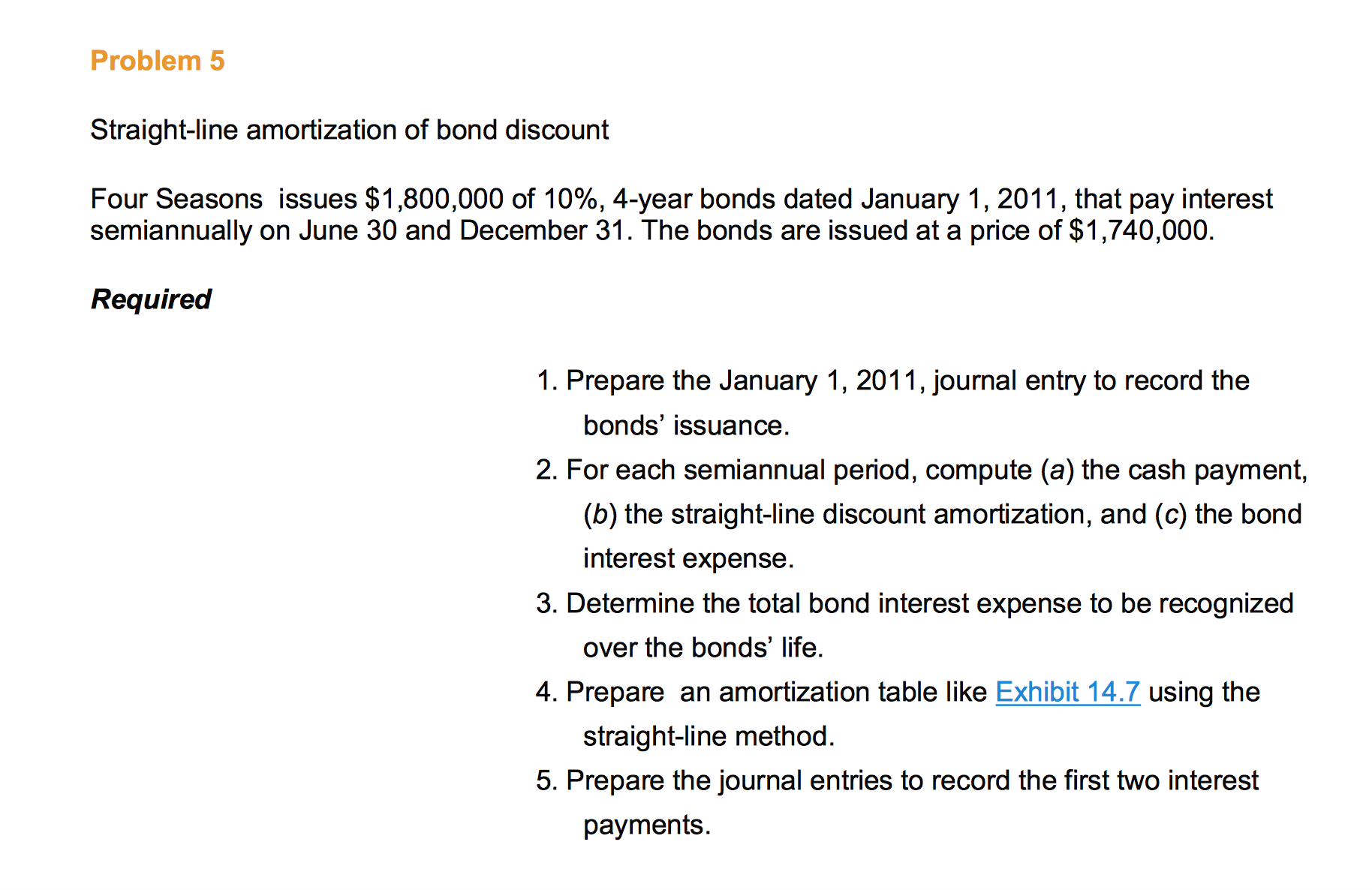 I am stuck on this problem Problem 5 Straight-line amortization of bond