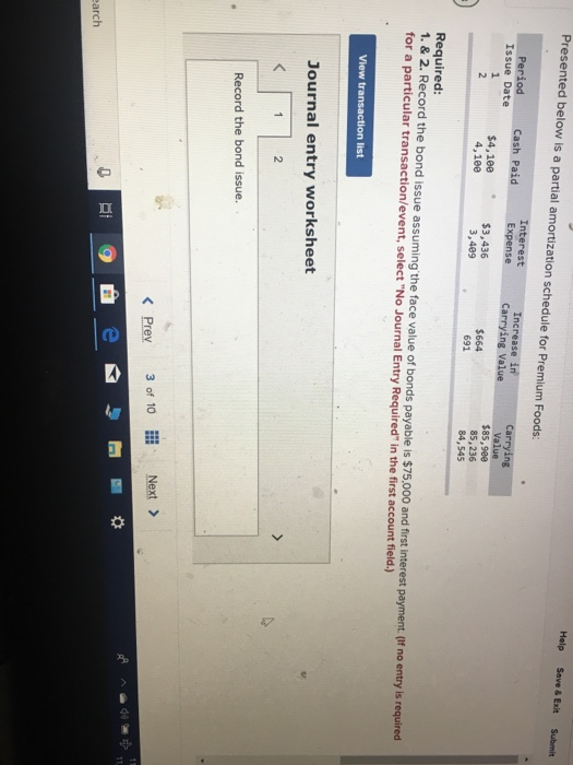  Presented below is a partial amortization schedule for Premium Foods: Help