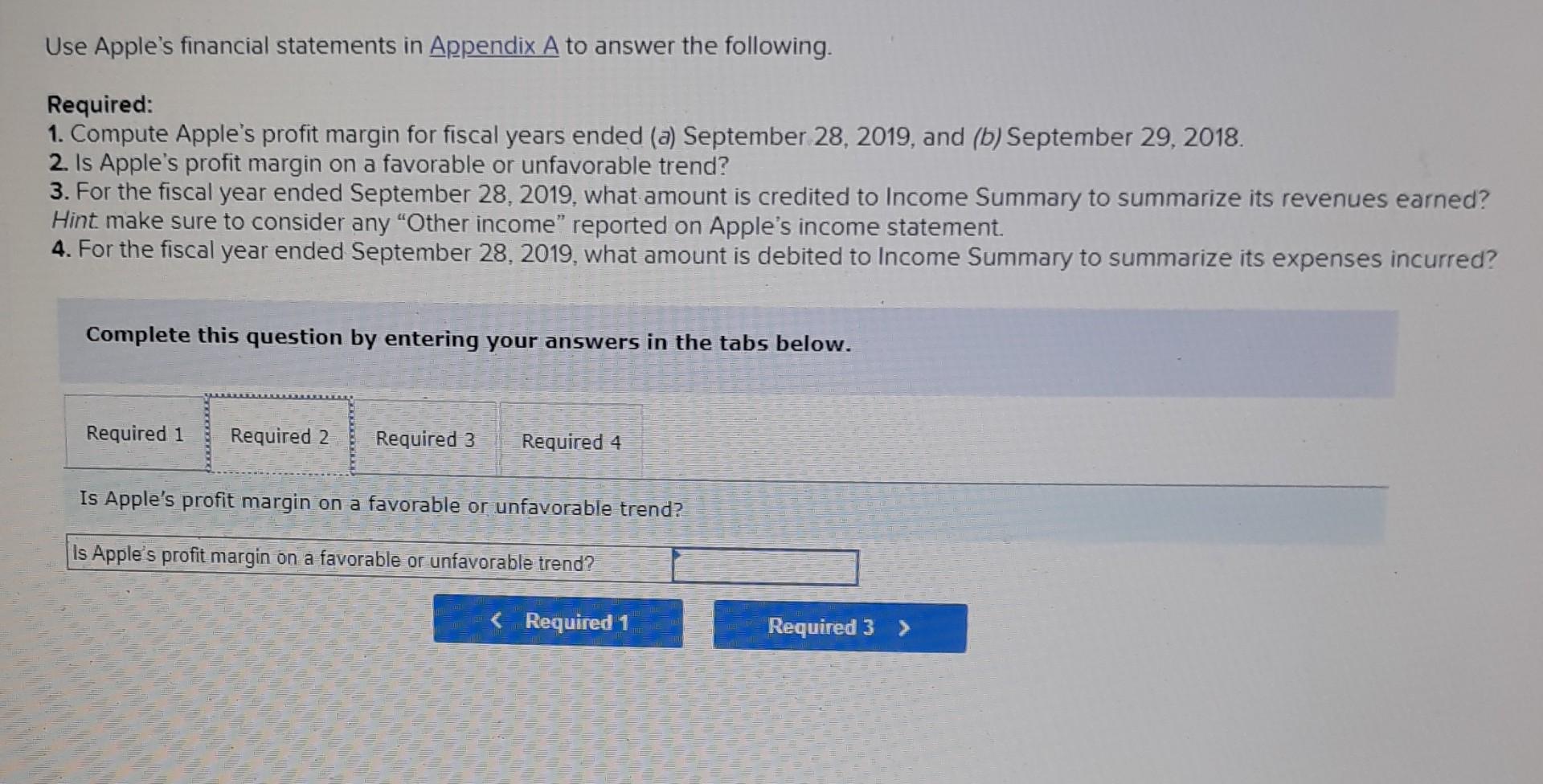 Required: 1. Compute Apple's profit margin for fiscal years ended (a) September