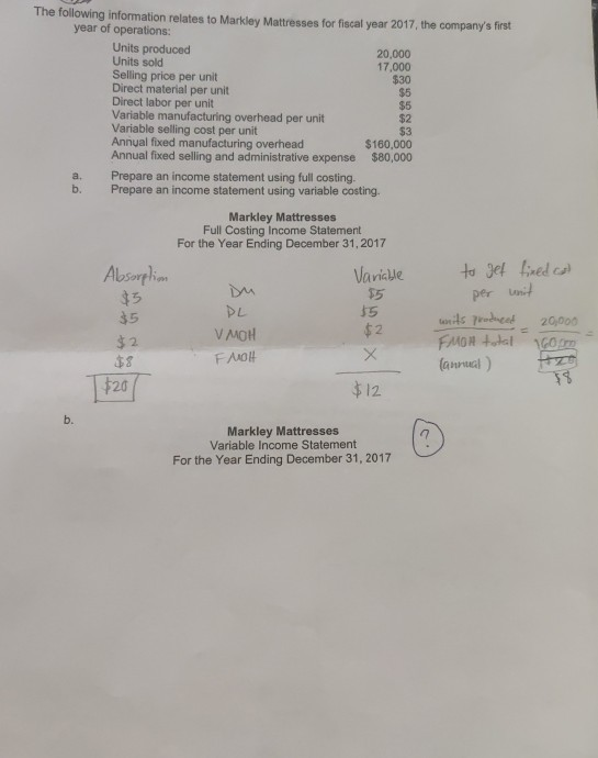 Managerial Accounting Question - Do the Variable Income Statement section The following