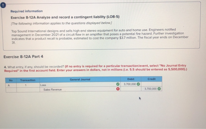  Required information Exercise 8-12A Analyze and record a contingent liability (L08-5)