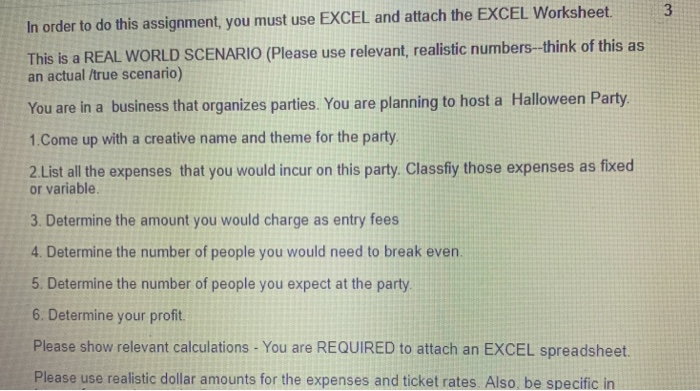  In order to do this assignment, you must use EXCEL and