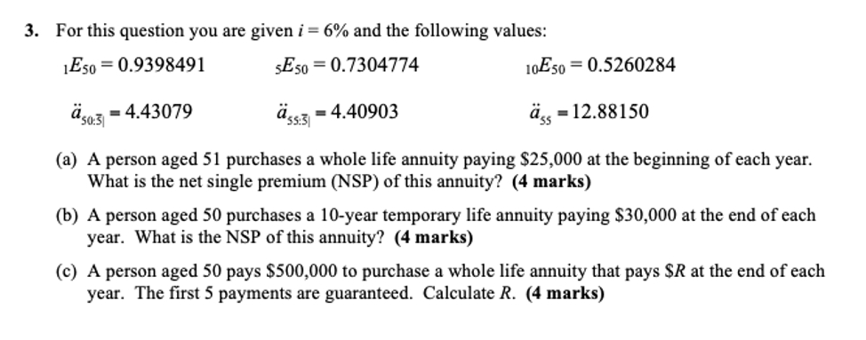  3. For this question you are given i = 6% and