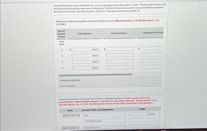  Sunland Electronics issues a $358,500, 5%, 10-year mortgage note on December