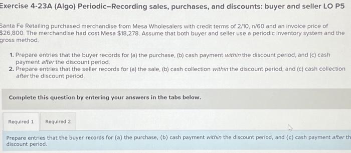  Record payment by Santa Fe after the discount period. Note: Enter