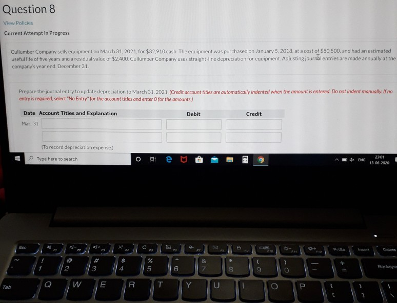  Question 8 View Policies Current Attempt in Progress Cullumber Company sells