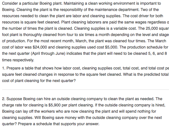  Consider a particular Boeing plant. Maintaining a clean working environment is