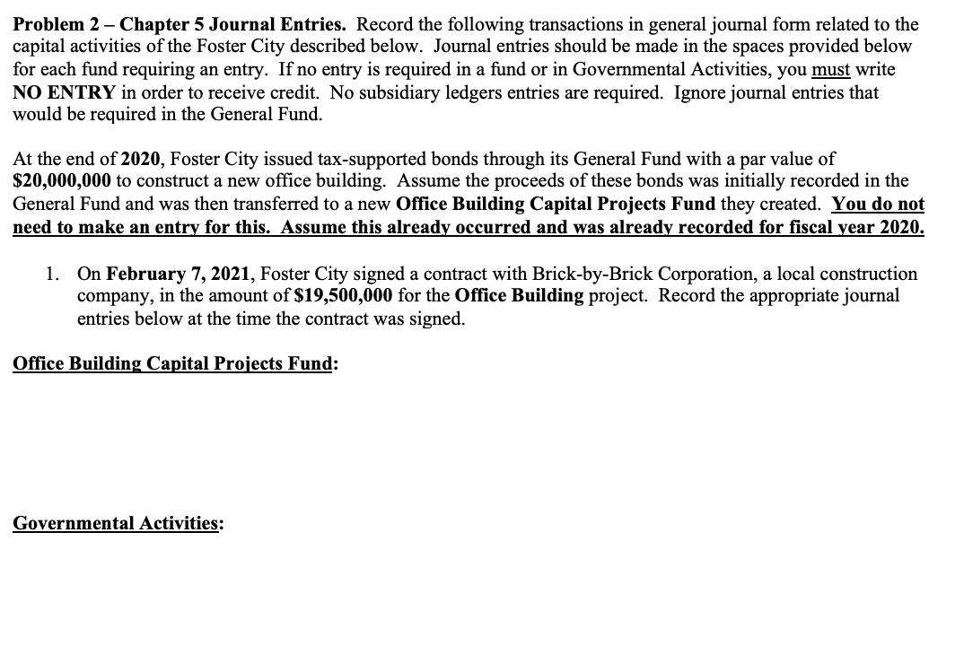 Problem 2 - Chapter 5 Journal Entries. Record the following transactions