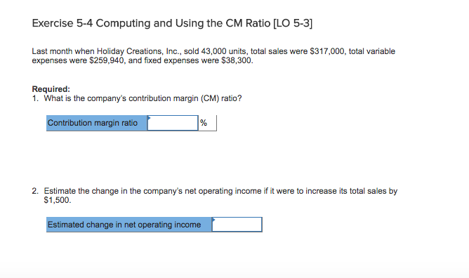  Exercise 5-4 Computing and Using the CM Ratio [LO 5-3] Last