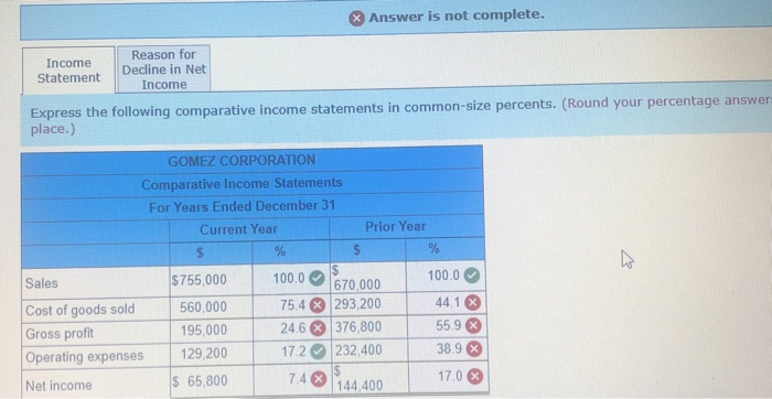  Answer is not complete. Income Statement Reason for Decline in Net