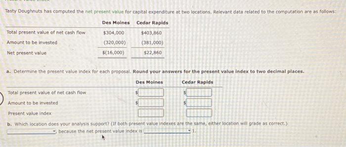  b. Which location does your analysis support? (If both present value