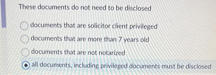  These documents do not need to be disclosed documents that are