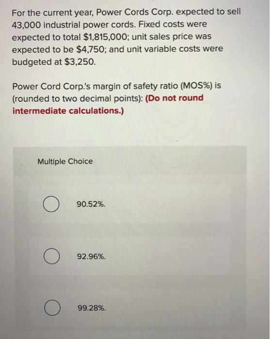  For the current year, Power Cords Corp. expected to sell 43,000