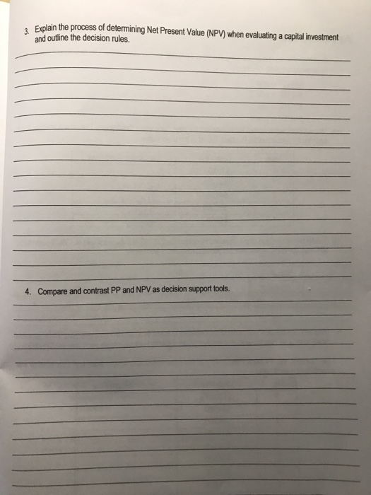  3 Explain the process of determining Net Present Value (NPV) when
