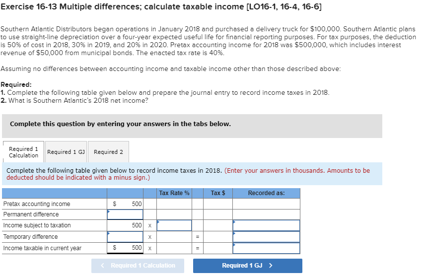  Exercise 16-13 Multiple differences; calculate taxable income [LO16-1, 16-4, 16-6] Southern