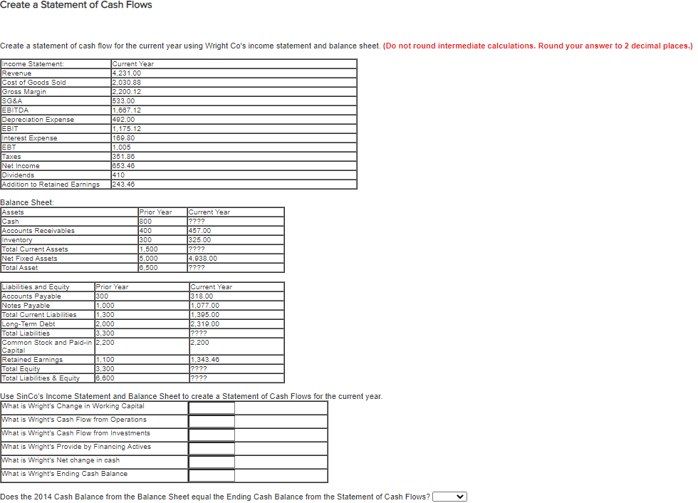 Please add explanation if possible, thank you. Create a Statement of Cash